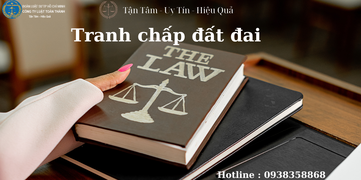 Tìm hiểu các loại tranh chấp đất đai và quy định pháp luật mới nhất 2025