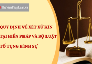 Quy định về xét xử kín tại Hiến pháp và Bộ luật Tố tụng hình sự